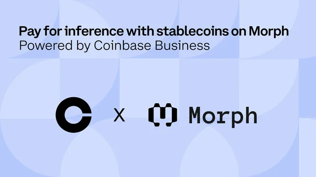 Light blue card reading Pay for inference with stablecoins on Morph, Powered by Coinbase Business, with the Coinbase and Morph logos