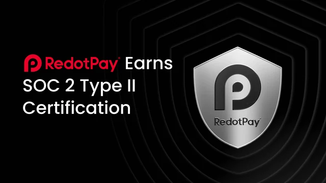 RedotPay graphic reading RedotPay Earns SOC 2 Type II Certification beside a shield badge