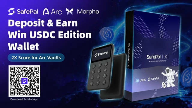 SafePal, Arc and Morpho campaign banner reading Deposit & Earn, Win USDC Edition Wallet, 2X Score for Arc Vaults, with a SafePal X1 and its USDC-edition box