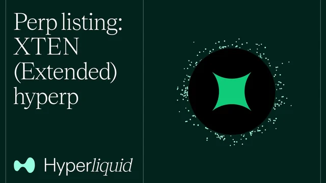 Hyperliquid card reading Perp listing: XTEN (Extended) hyperp, with the Extended logo and the Hyperliquid wordmark