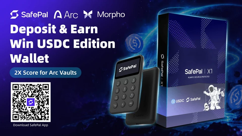 SafePal, Arc and Morpho campaign banner reading Deposit & Earn, Win USDC Edition Wallet, 2X Score for Arc Vaults, with a SafePal X1 and its USDC-edition box