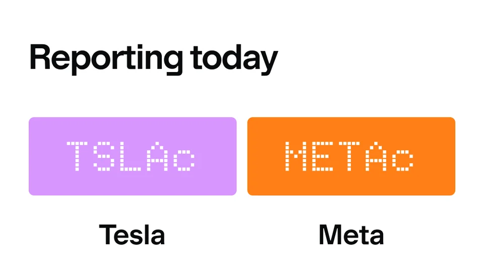 Base graphic reading Reporting today above purple TSLAc Tesla and orange METAc Meta ticker tiles